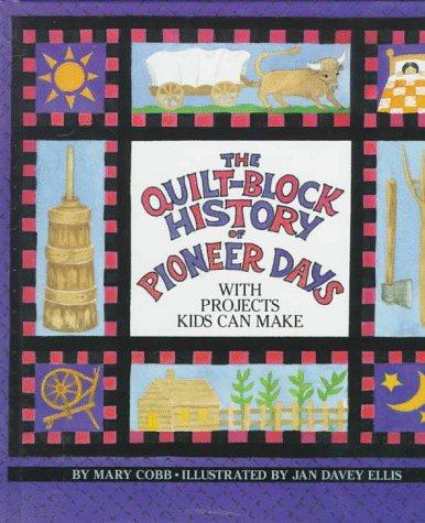 Quilt Block History of Pioneer Days