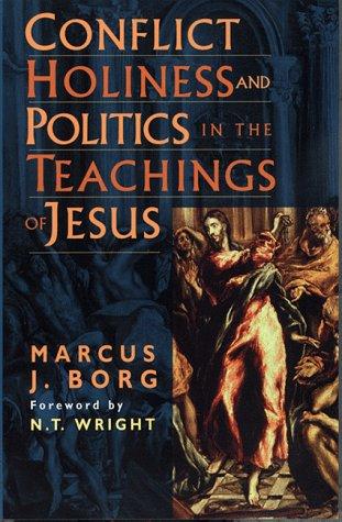 Conflict, holiness, and politics in the teachings of Jesus