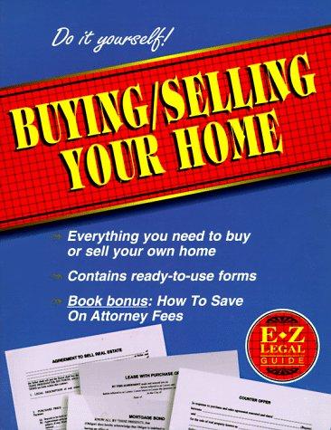 The E-Z Legal Guide to Buying/Selling Your Home