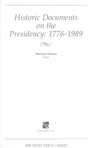 Historic Documents on the Presidency: 1776-1989