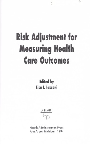 Risk adjustment for measuring health care outcomes