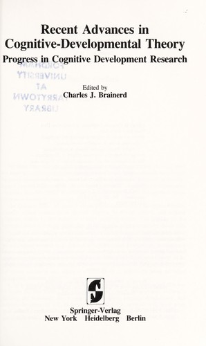 Recent advances in cognitive-developmental theory : progress in cognitive development research