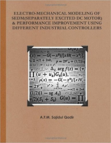 Electro-Mechanical Modeling of SEDM (Separately Excited DC Motor) & Performance Improvement Using Different Industrial Controllers