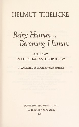Being human--becoming human