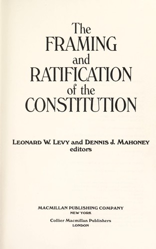 The Framing and ratification of the Constitution