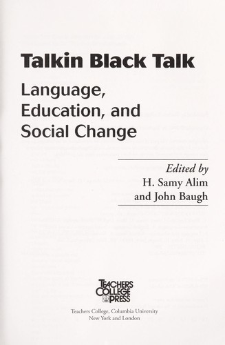 Talkin black talk : language, education, and social change