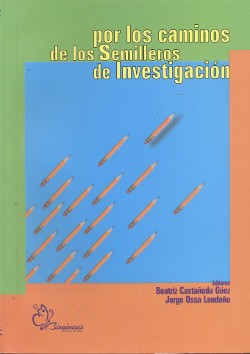 Por los caminos de los semilleros de investigacion