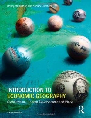 Introduction to Economic Geography: Globalization, Uneven Development and Place