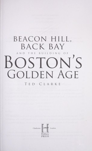 Beacon Hill, Back Bay, and the building of Boston's golden age