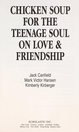 Chicken Soup for the Teenager's Soul on Love and Friendship