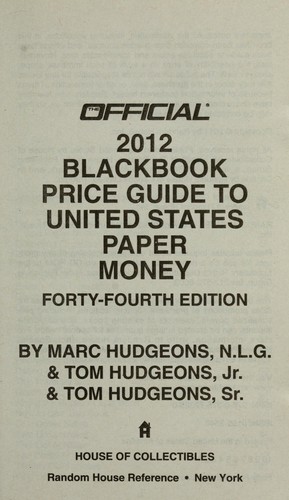 The Official 2012 Blackbook Price Guide to United States Paper Money