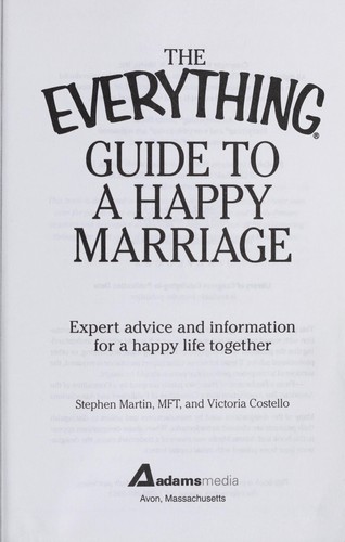 The Everything Guide to a Happy Marriage