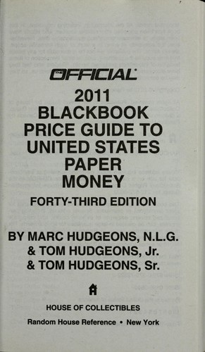 The Official 2011 Blackbook Price Guide to United States Paper Money