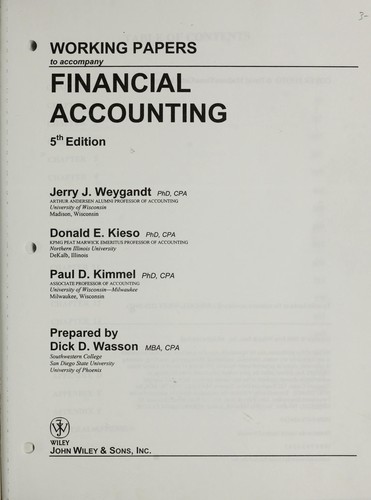 Working papers to accompany Financial accounting fifth edition [by] Jerry J. Weygandt, Donald E. Kieso, Paul D. Kimmel
