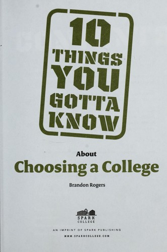 10 Things You Gotta Know About Choosing a College