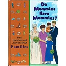 Do Mommies Have Mommies?