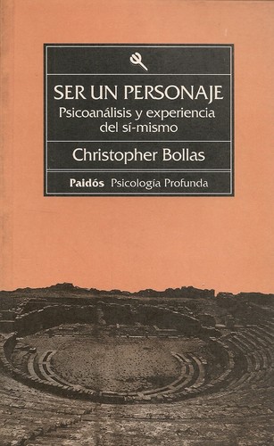 Ser un personaje:psicoanalisis y experiencia del si-mismo