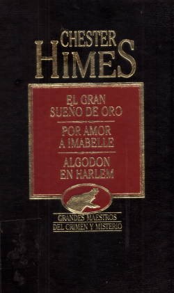 El gran sueño de oro ; Por amor a Imabelle ; Algodón en Harlem