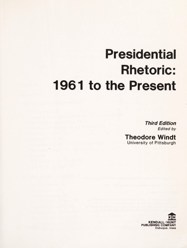 Presidential Rhetoric, 1961 to the Present