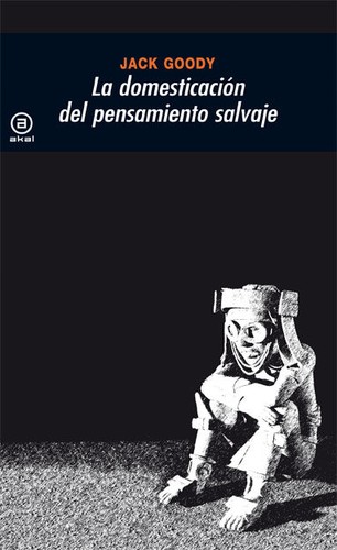 La domesticación del pensamiento salvaje	
