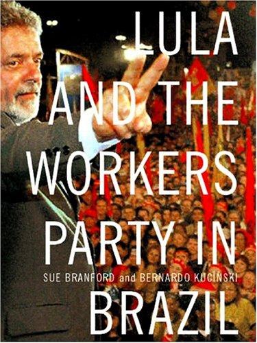 Lula and the Workers Party in Brazil