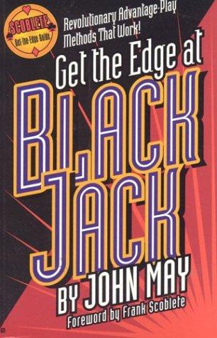 Get the Edge at Blackjack (Scoblete, Frank. Get-the-Edge Guide.)