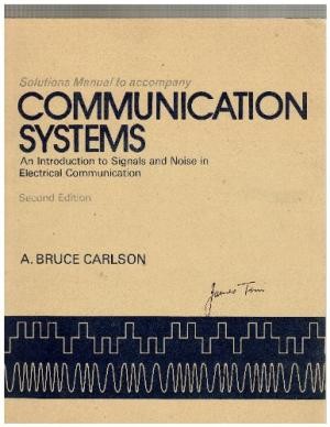 Communication Systems: An Introduction to Signals and Noise in Electrical Communication
