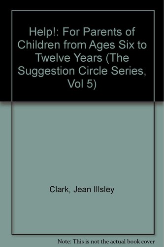 Help! for parents of children from ages six to twelve years