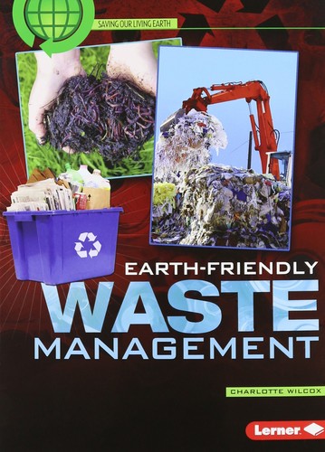 Earth-friendly waste management