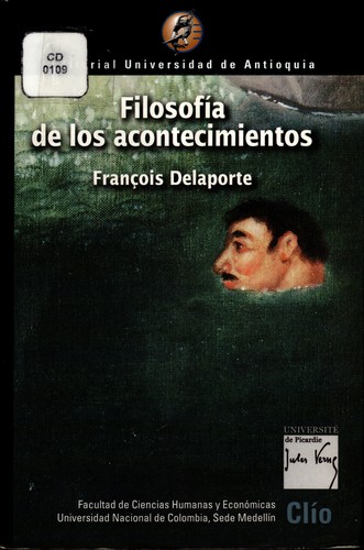Filosofía de los acontecimientos : investigaciones históricas : biología, medicina, epistemología - 1. edición