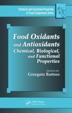 Food Oxidants and Antioxidants: Chemical, Biological, and Functional Properties