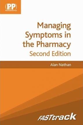 Managing symptoms in the pharmacy - 2. edición
