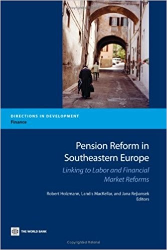 Pension Reform in Southeastern Europe: Linking to Labor and Financial Market Reform