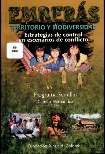 Emberas territorio y biodiversidad : estrategias de control en escenarios de conflicto