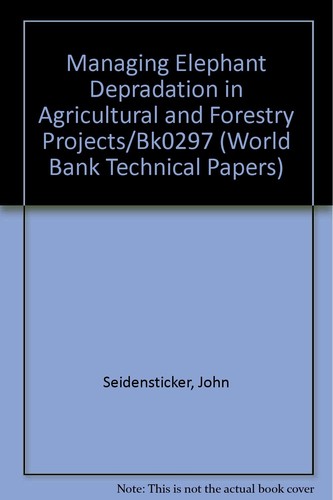 Managing Elephant Depredation in Agricultural and Forestry Projects