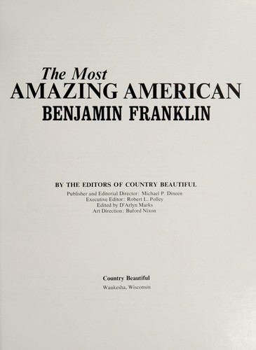 The most amazing American: Benjamin Franklin