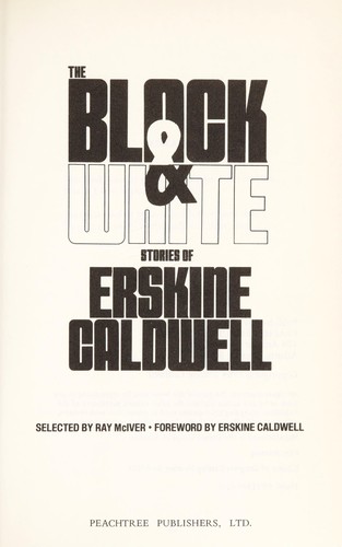The Black & White Stories of Erskine Caldwell