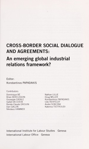 Cross-border Social Dialogue and Agreements: An Emerging Global Industrial Relations Framework?