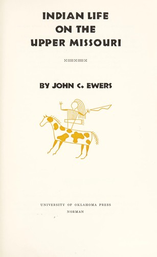 Indian life on the Upper Missouri