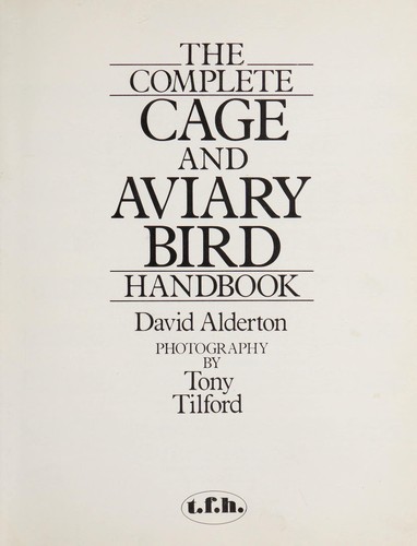 The Complete Cage and Aviary Bird Handbook