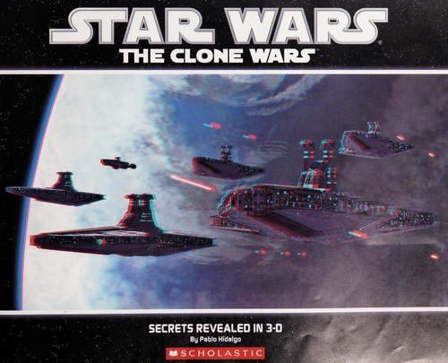 Star Wars: The Clone Wars - Secrets Revealed in 3-D