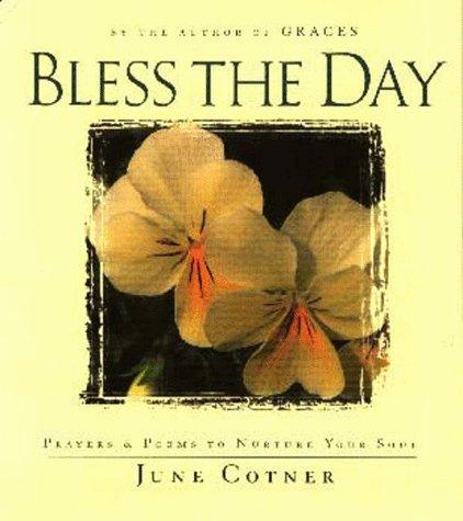 Bless the day