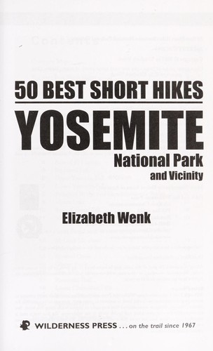 50 Best Short Hikes: Yosemite National Park and Vicinity
