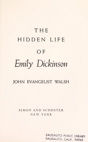 The hidden life of Emily Dickinson.