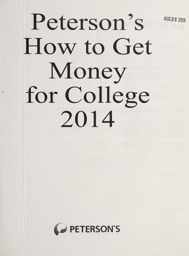 Peterson's How to Get Money for College 2014