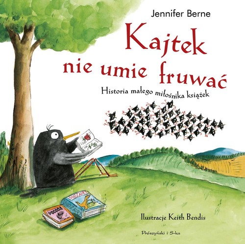 Kajtek nie umie fruwać! Historia małego miłośnika książek