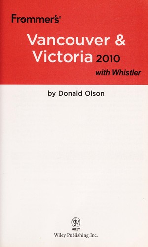 Frommer's Vancouver & Victoria 2010, with Whistler