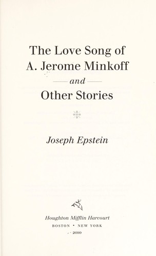 The love song of A. Jerome Minkoff and other stories