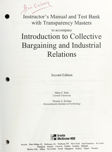 Instructor's Manual and Test Bank to Accompany An Introduction to Collective Bargaining and Industrial Relations