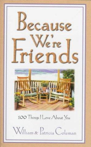 Because We're Friends
